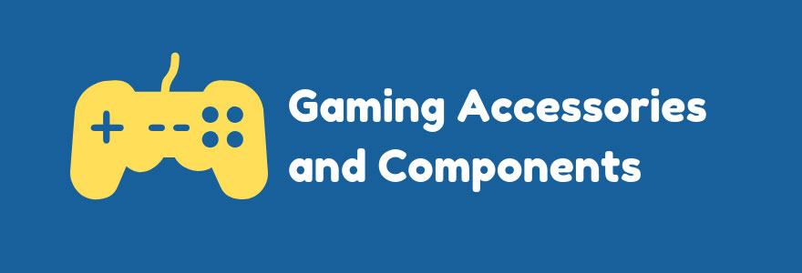 Gaming Accessories and Components